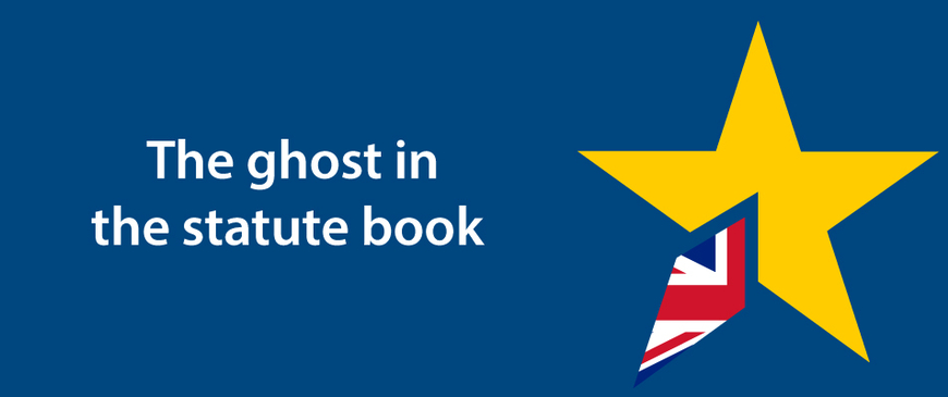 Ten years after the Brexit referendum: The ghost in the statute book Ten years after the Brexit referendum: The ghost in the statute book